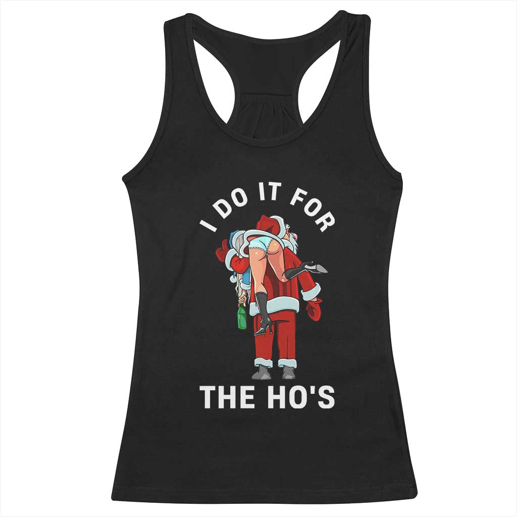 Funny Santa Christmas Racerback Tank Top I Do It For The Ho Ho Ho - Wonder Print Shop