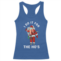 Funny Santa Christmas Racerback Tank Top I Do It For The Ho Ho Ho - Wonder Print Shop
