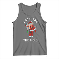 Funny Santa Christmas Tank Top I Do It For The Ho Ho Ho - Wonder Print Shop