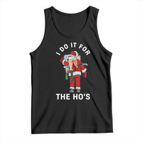 Funny Santa Christmas Tank Top I Do It For The Ho Ho Ho - Wonder Print Shop