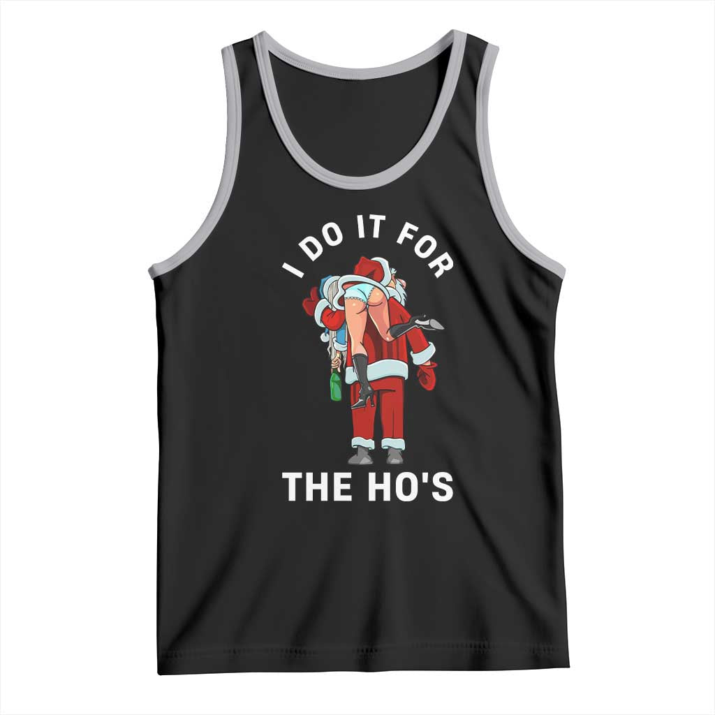 Funny Santa Christmas Tank Top I Do It For The Ho Ho Ho - Wonder Print Shop
