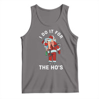 Funny Santa Christmas Tank Top I Do It For The Ho Ho Ho - Wonder Print Shop