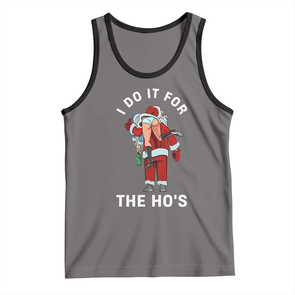 Funny Santa Christmas Tank Top I Do It For The Ho Ho Ho - Wonder Print Shop