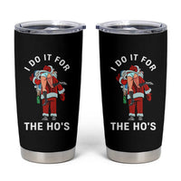 Funny Santa Christmas Tumbler Cup I Do It For The Ho Ho Ho - Wonder Print Shop