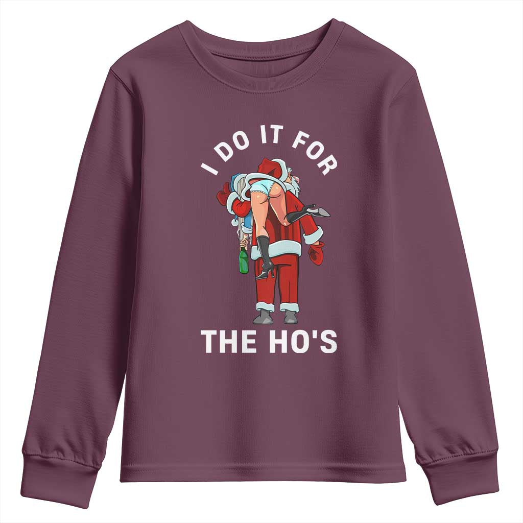 Funny Santa Christmas Youth Sweatshirt I Do It For The Ho Ho Ho - Wonder Print Shop