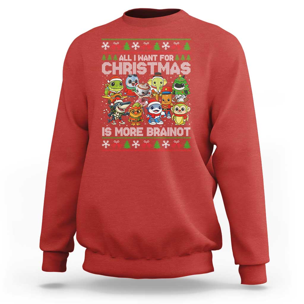 Italian Brainrot Christmas Meme Sweatshirt All I Want For Xmas Is More Brainot - Wonder Print Shop