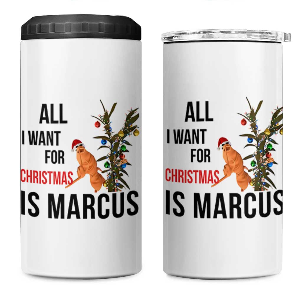 Marcus The Worm Robert Meme 4 in 1 Can Cooler Tumbler All I Want For Christmas Is Marcus - Wonder Print Shop