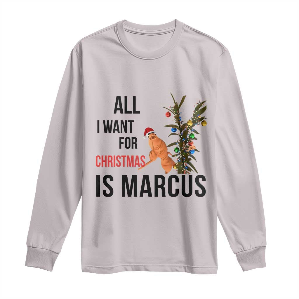 Marcus The Worm Robert Meme Long Sleeve Shirt All I Want For Christmas Is Marcus - Wonder Print Shop