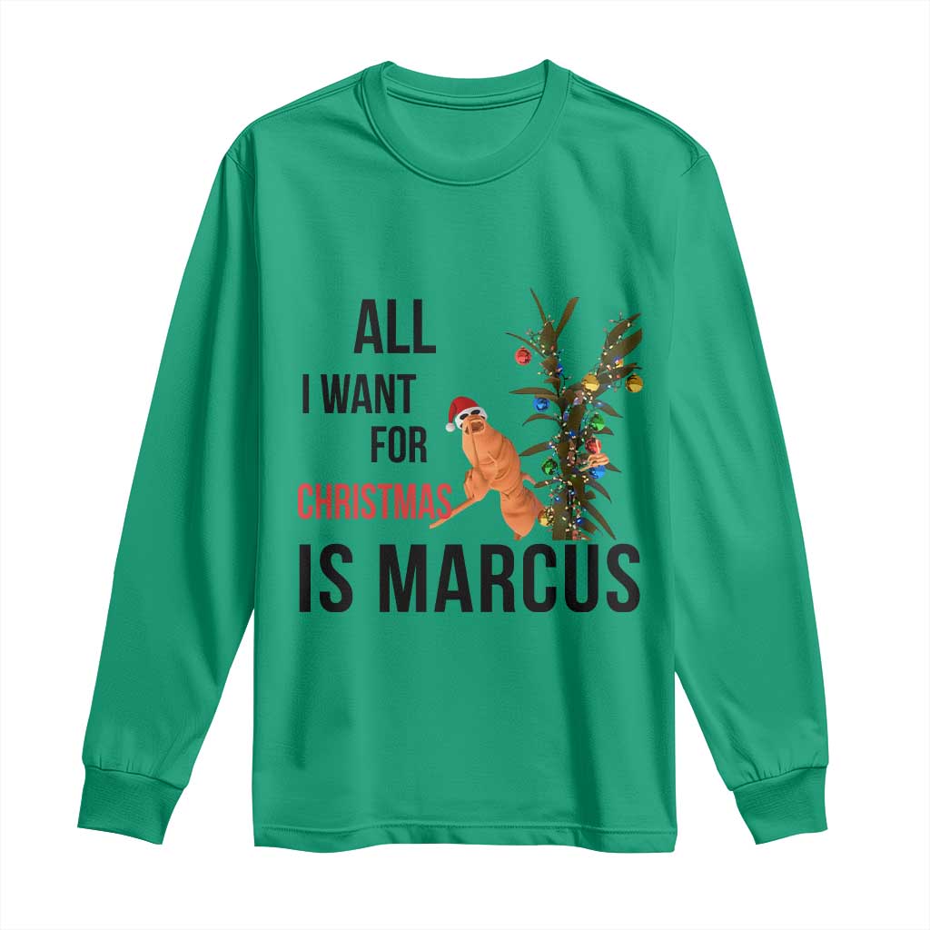 Marcus The Worm Robert Meme Long Sleeve Shirt All I Want For Christmas Is Marcus - Wonder Print Shop