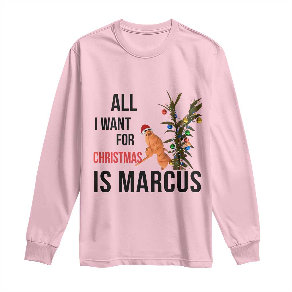 Marcus The Worm Robert Meme Long Sleeve Shirt All I Want For Christmas Is Marcus - Wonder Print Shop