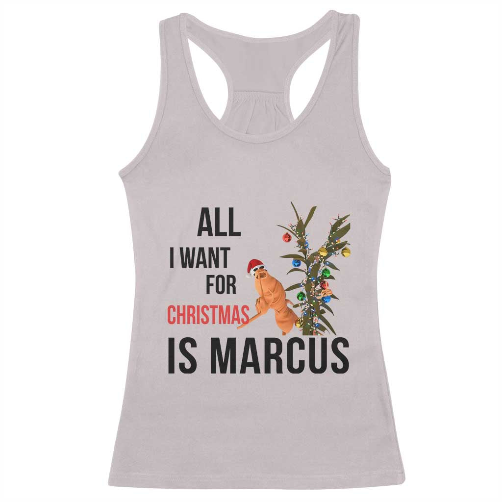Marcus The Worm Robert Meme Racerback Tank Top All I Want For Christmas Is Marcus - Wonder Print Shop