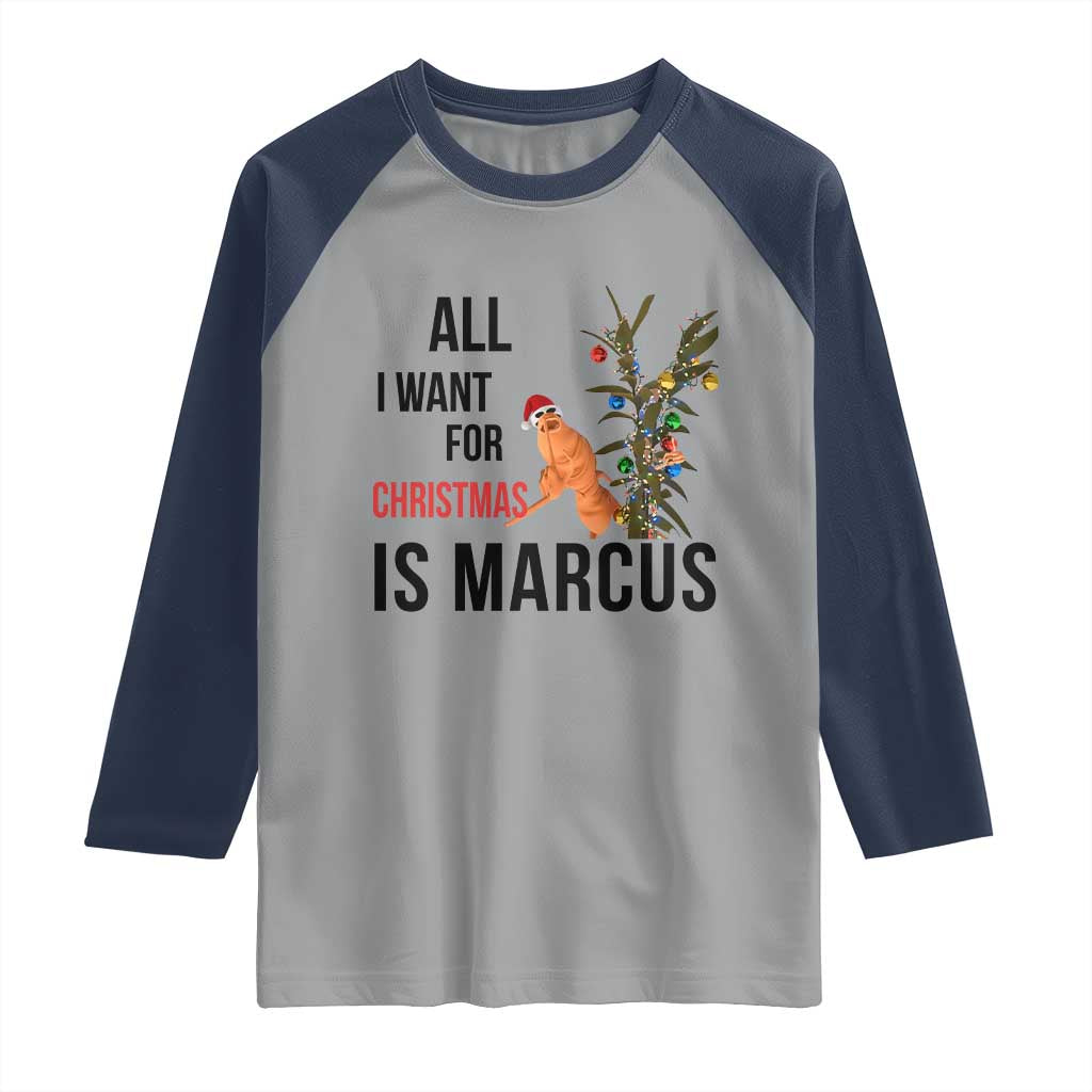 Marcus The Worm Robert Meme Raglan Shirt All I Want For Christmas Is Marcus - Wonder Print Shop