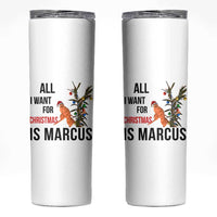 Marcus The Worm Robert Meme Skinny Tumbler All I Want For Christmas Is Marcus - Wonder Print Shop