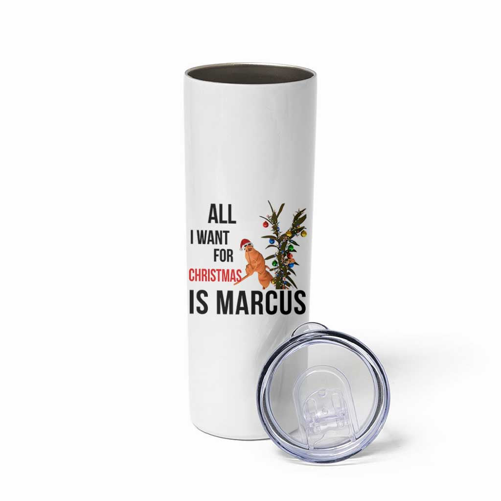 Marcus The Worm Robert Meme Skinny Tumbler All I Want For Christmas Is Marcus - Wonder Print Shop