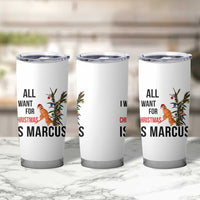 Marcus The Worm Robert Meme Tumbler Cup All I Want For Christmas Is Marcus - Wonder Print Shop