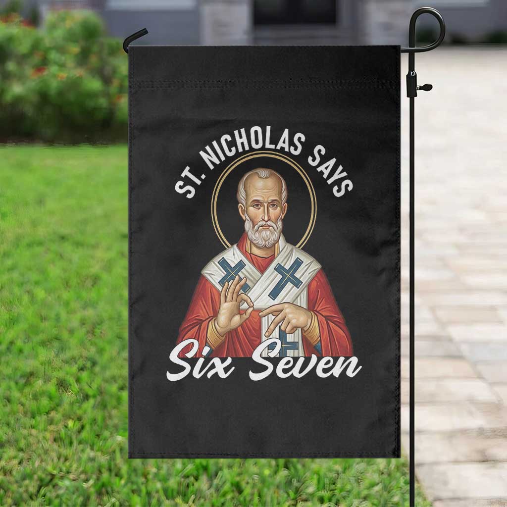 Funny Six Seven Meme Garden Flag Saint Nicholas Says 67 Gen Alpha Slang - Wonder Print Shop