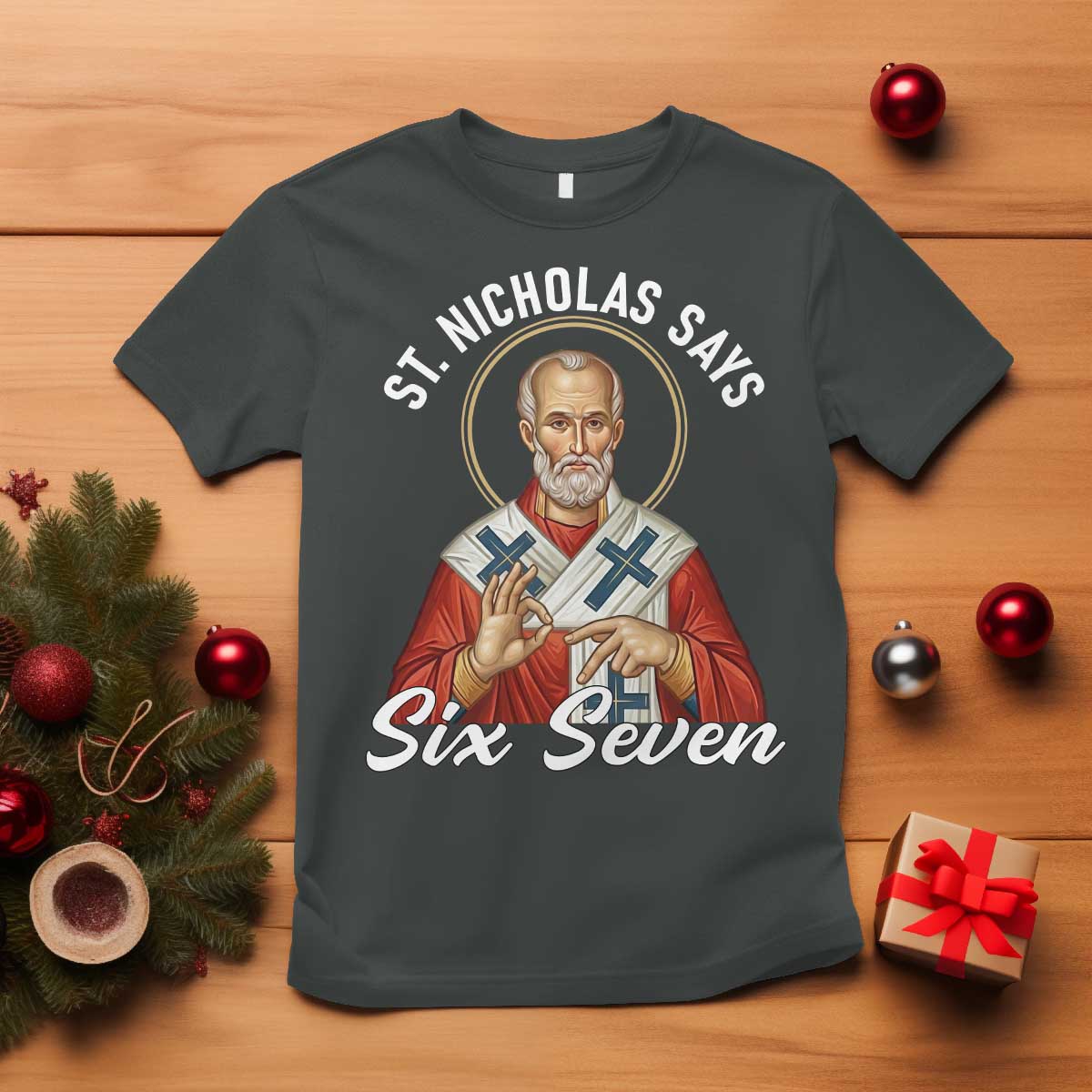 Funny Six Seven Meme T Shirt Saint Nicholas Says 67 Gen Alpha Slang - Wonder Print Shop