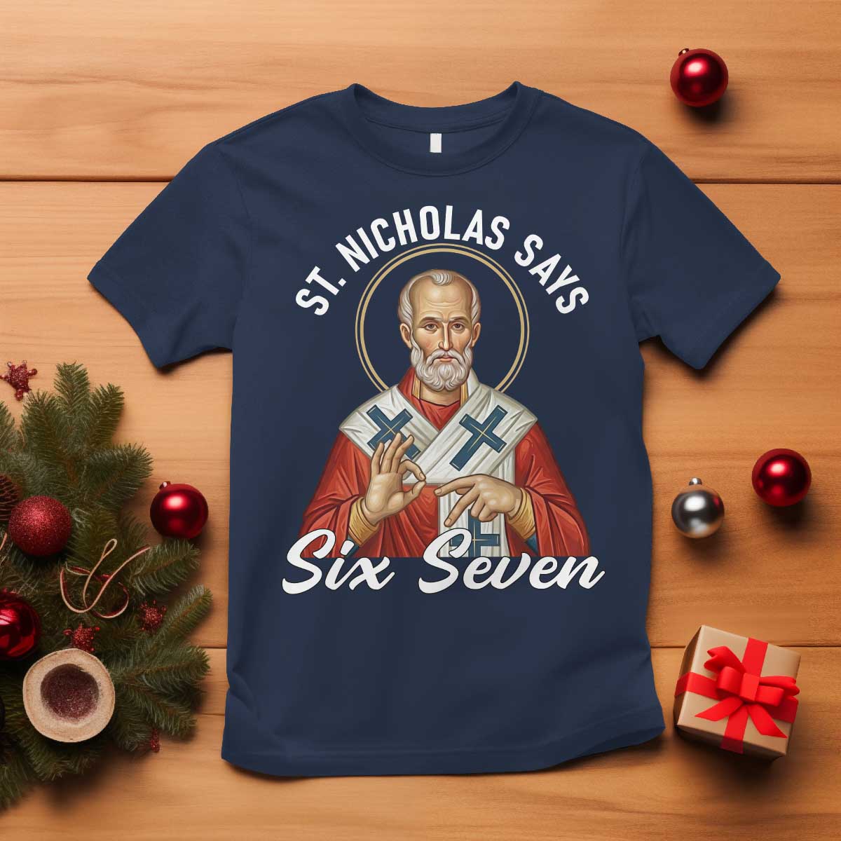 Funny Six Seven Meme T Shirt Saint Nicholas Says 67 Gen Alpha Slang - Wonder Print Shop