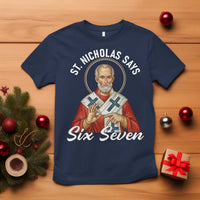 Funny Six Seven Meme T Shirt Saint Nicholas Says 67 Gen Alpha Slang - Wonder Print Shop
