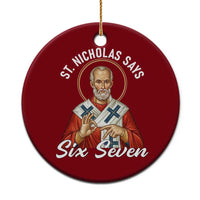 Funny Six Seven Meme Ceramic Ornament Saint Nicholas Says 67 Gen Alpha Slang - Wonder Print Shop