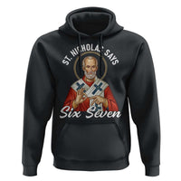 Funny Six Seven Meme Hoodie Saint Nicholas Says 67 Gen Alpha Slang - Wonder Print Shop