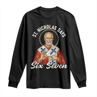 Funny Six Seven Meme Long Sleeve Shirt Saint Nicholas Says 67 Gen Alpha Slang - Wonder Print Shop