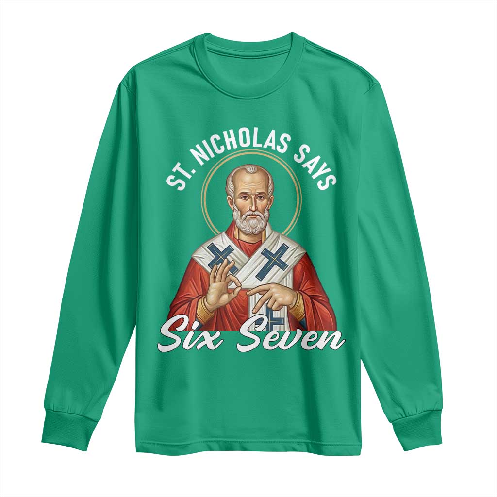 Funny Six Seven Meme Long Sleeve Shirt Saint Nicholas Says 67 Gen Alpha Slang - Wonder Print Shop