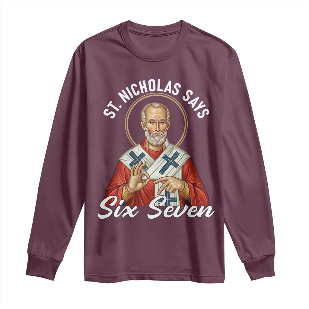 Funny Six Seven Meme Long Sleeve Shirt Saint Nicholas Says 67 Gen Alpha Slang - Wonder Print Shop