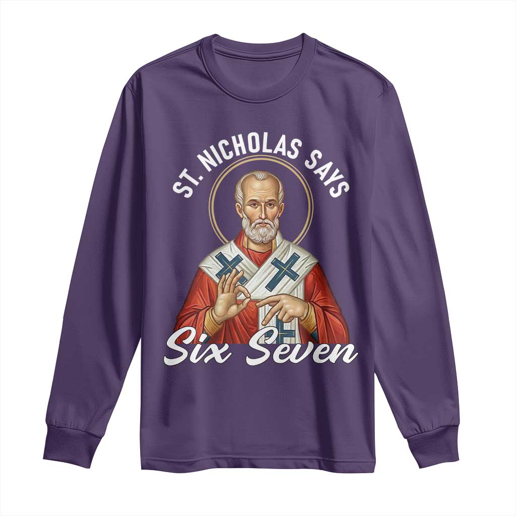 Funny Six Seven Meme Long Sleeve Shirt Saint Nicholas Says 67 Gen Alpha Slang - Wonder Print Shop
