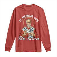 Funny Six Seven Meme Long Sleeve Shirt Saint Nicholas Says 67 Gen Alpha Slang - Wonder Print Shop