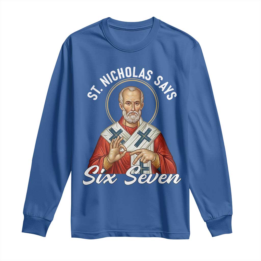 Funny Six Seven Meme Long Sleeve Shirt Saint Nicholas Says 67 Gen Alpha Slang - Wonder Print Shop