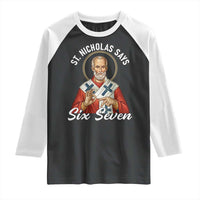 Funny Six Seven Meme Raglan Shirt Saint Nicholas Says 67 Gen Alpha Slang - Wonder Print Shop