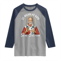 Funny Six Seven Meme Raglan Shirt Saint Nicholas Says 67 Gen Alpha Slang - Wonder Print Shop