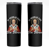 Funny Six Seven Meme Skinny Tumbler Saint Nicholas Says 67 Gen Alpha Slang - Wonder Print Shop