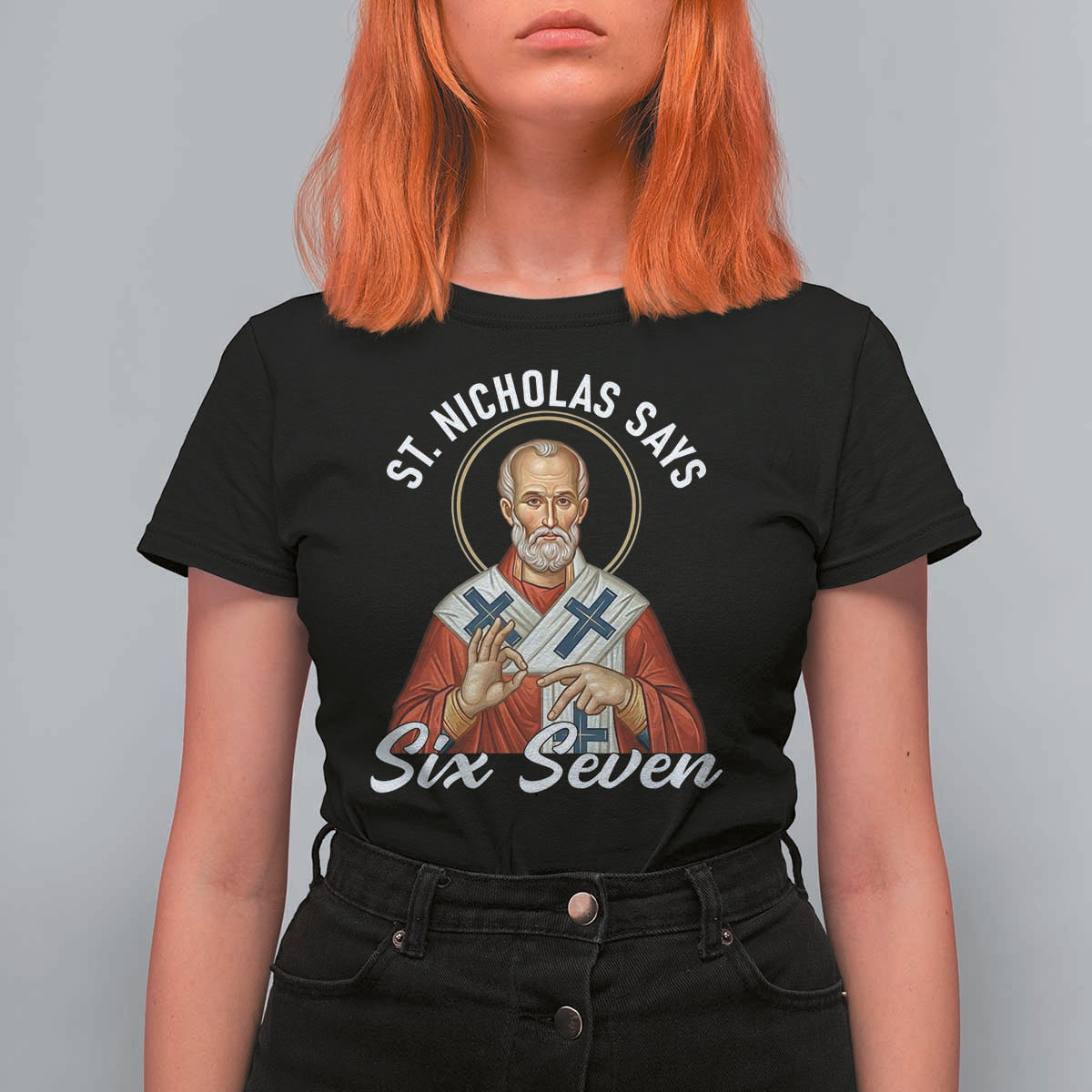 Funny Six Seven Meme T Shirt For Women Saint Nicholas Says 67 Gen Alpha Slang - Wonder Print Shop