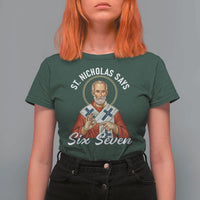 Funny Six Seven Meme T Shirt For Women Saint Nicholas Says 67 Gen Alpha Slang - Wonder Print Shop