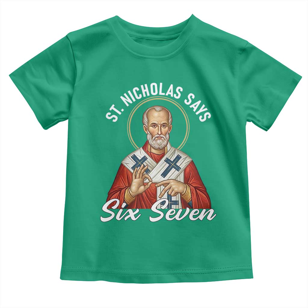 Funny Six Seven Meme Toddler T Shirt Saint Nicholas Says 67 Gen Alpha Slang - Wonder Print Shop
