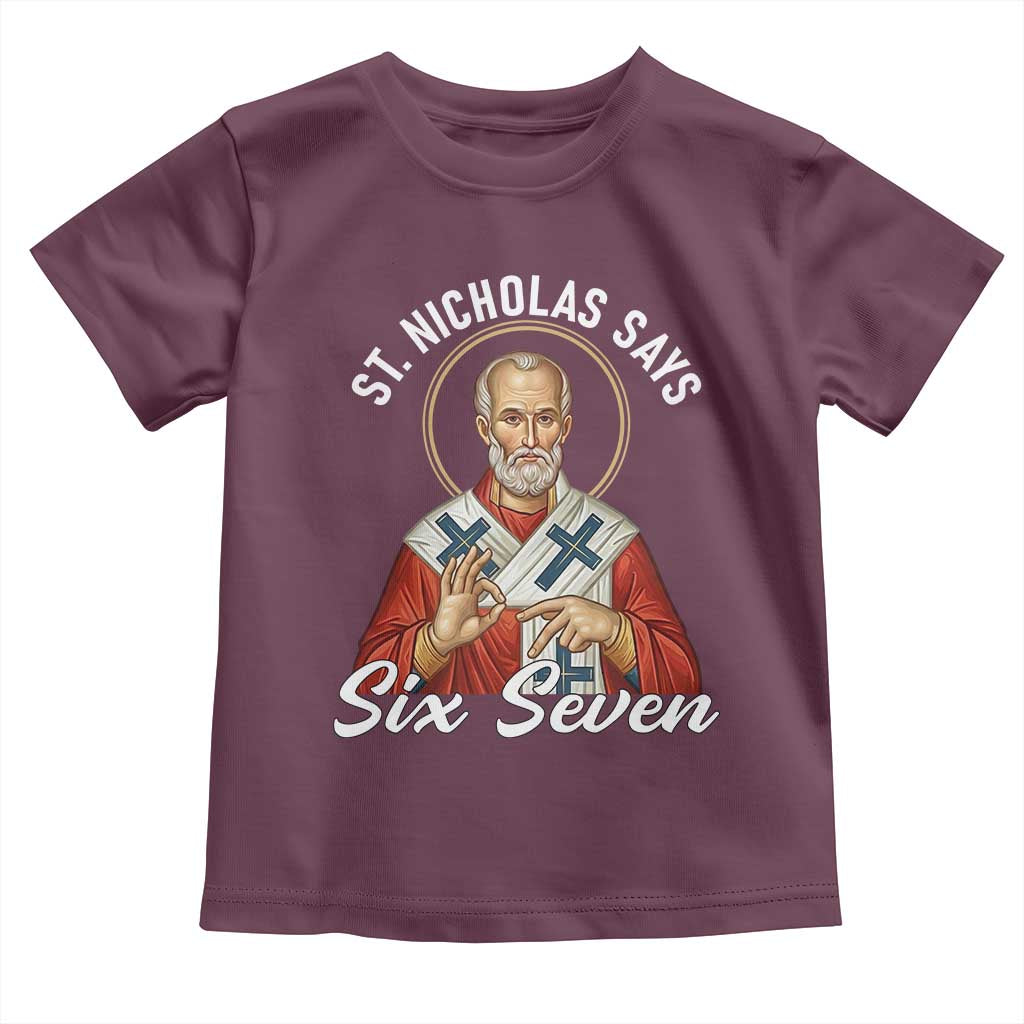 Funny Six Seven Meme Toddler T Shirt Saint Nicholas Says 67 Gen Alpha Slang - Wonder Print Shop