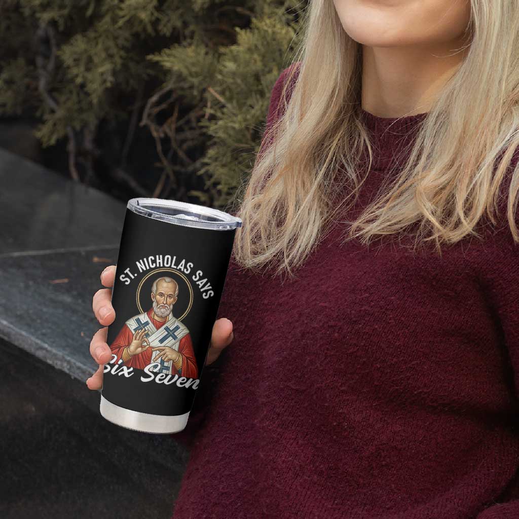 Funny Six Seven Meme Tumbler Cup Saint Nicholas Says 67 Gen Alpha Slang - Wonder Print Shop