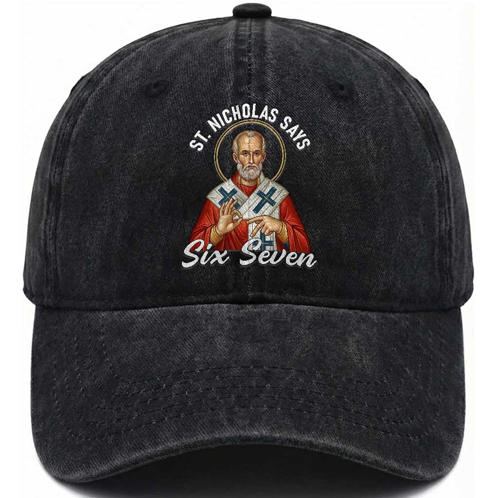 Funny Six Seven Meme Washed Cotton Baseball Cap Saint Nicholas Says 67 Gen Alpha Slang