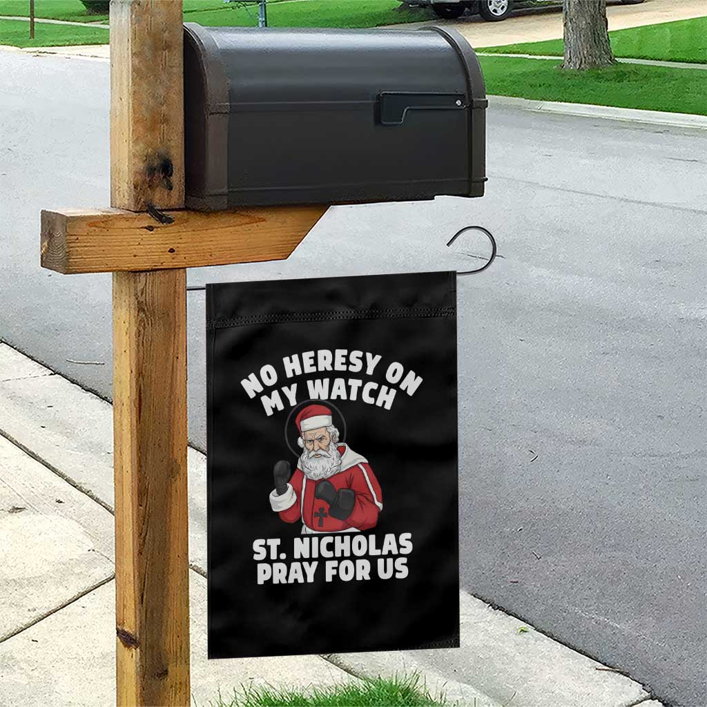 Funny Saint Nicholas Christmas Garden Flag No Heresy On My Watch St Nicholas Pray For Us Saint Nick's - Wonder Print Shop