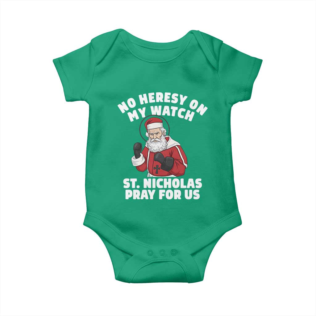 Funny Saint Nicholas Christmas Baby Onesie No Heresy On My Watch St Nicholas Pray For Us Saint Nick's - Wonder Print Shop