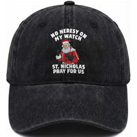Funny Saint Nicholas Christmas Washed Cotton Baseball Cap No Heresy On My Watch St Nicholas Pray For Us Saint Nick's