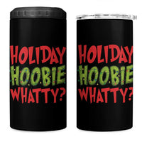 Holiday Hoobie Whatty 4 in 1 Can Cooler Tumbler Funny Christmas Movie Holiday - Wonder Print Shop