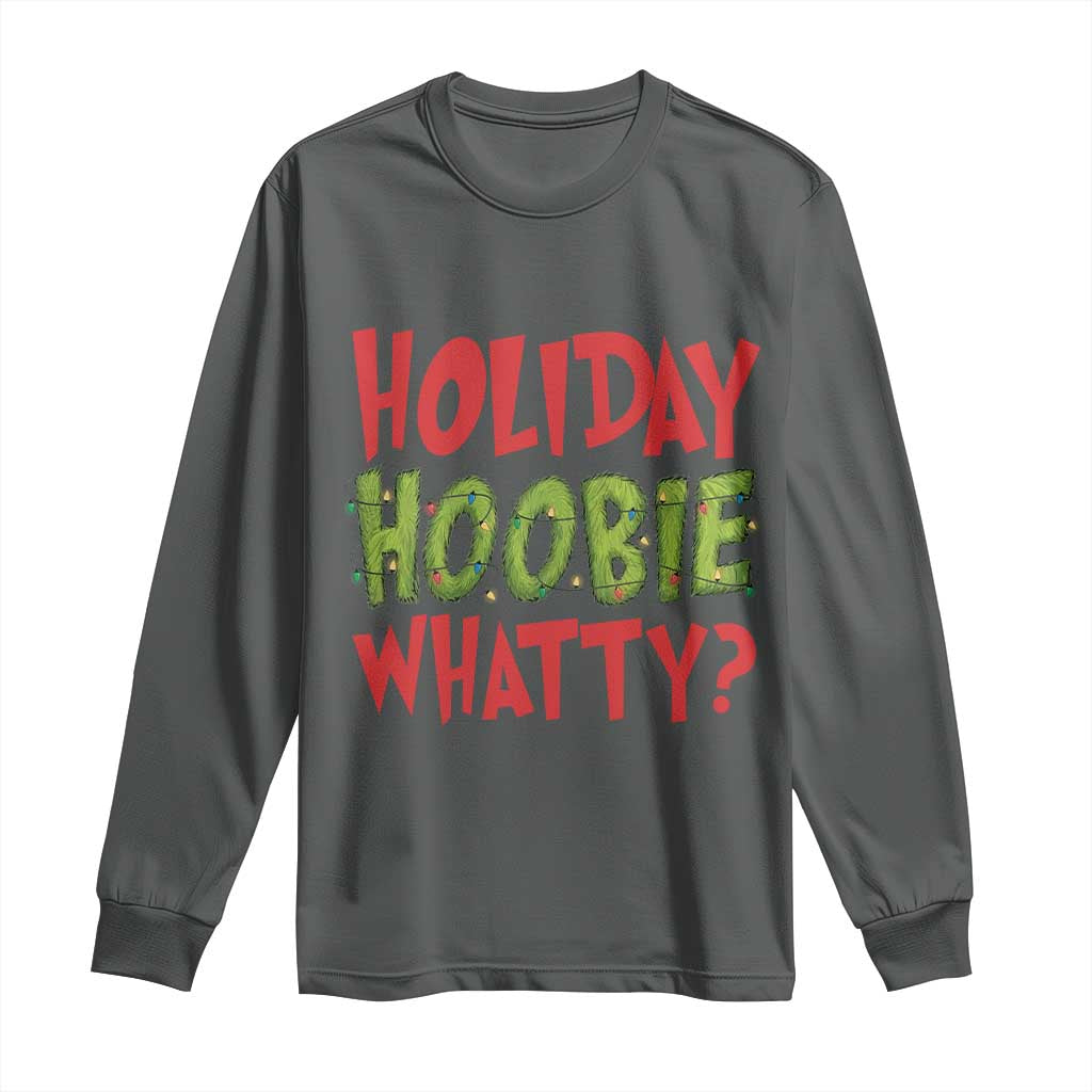 Holiday Hoobie Whatty Long Sleeve Shirt Funny Christmas Movie Holiday - Wonder Print Shop