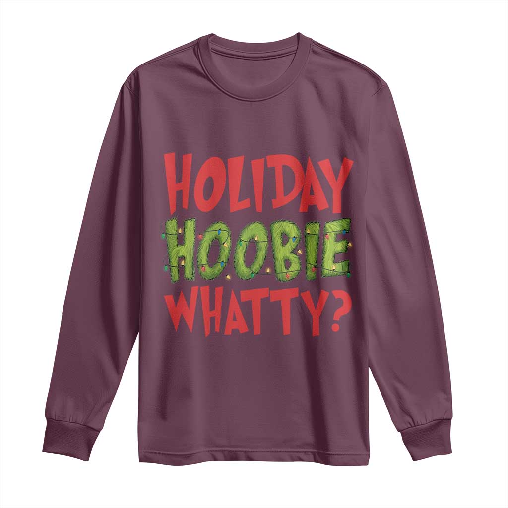 Holiday Hoobie Whatty Long Sleeve Shirt Funny Christmas Movie Holiday - Wonder Print Shop