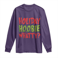 Holiday Hoobie Whatty Long Sleeve Shirt Funny Christmas Movie Holiday - Wonder Print Shop