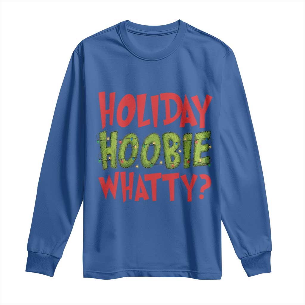 Holiday Hoobie Whatty Long Sleeve Shirt Funny Christmas Movie Holiday - Wonder Print Shop