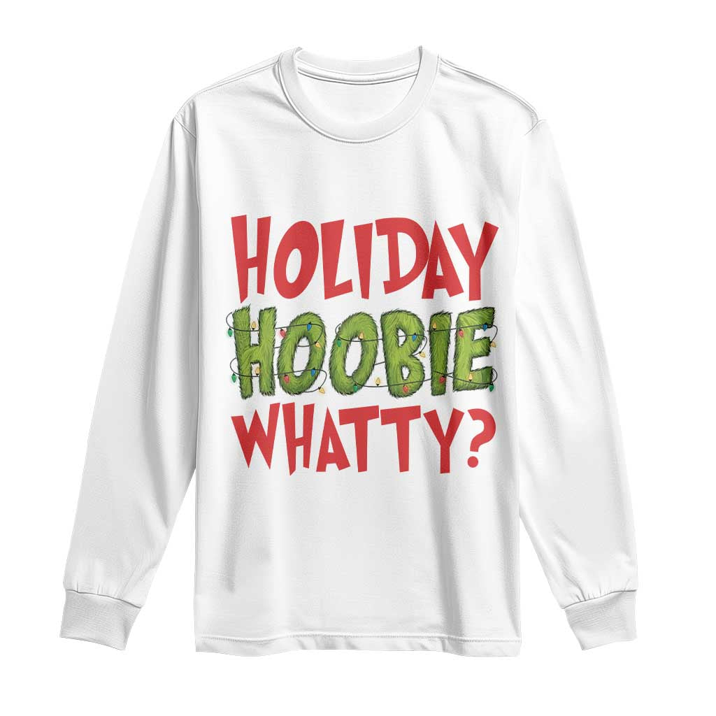Holiday Hoobie Whatty Long Sleeve Shirt Funny Christmas Movie Holiday - Wonder Print Shop