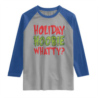 Holiday Hoobie Whatty Raglan Shirt Funny Christmas Movie Holiday - Wonder Print Shop